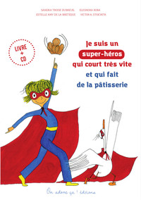 Je suis un super-héros qui court très vite et qui fait de la pâtisserie