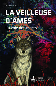 LA VEILLEUSE D'AMES TOME 1 : LA VOIE DES MORTS.