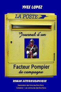 Journal d'un facteur pompier de campagne - Roman autobiographique