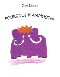 Pourquoi mammouth ?