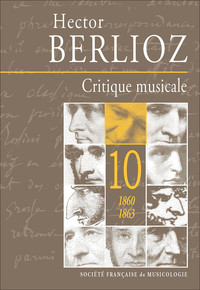 Critique musicale, volume 10 : 1860-1863