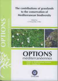 THE CONTRIBUTIONS OF GRASSLANDS TO THE CONSERVATION OF MEDITERRANEAN.. (OPTIONS MEDITERRANEENNES SER