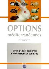 RABBIT GENETIC RESOURCES IN MEDITERRANEAN COUNTRIES OPTIONS MEDITERRANEENNESSERIE B N 38