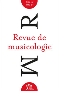 Revue de musicologie tome 112, n° 1, 2026