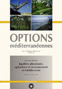 EQUILIBRE ALIMENTAIRE AGRICULTURE ET ENVIRONNEMENT EN MEDITERRANEE OPTIONS MEDITERRANEENNES A 24