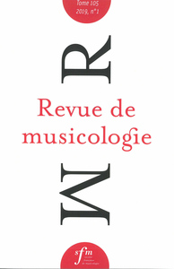 Revue de musicologie tome 105, n° 1 (2019)