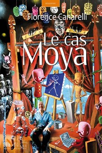 LE CAS MOYA - 3EME EDITION