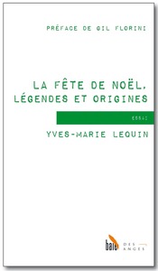 LA FETE DE NOEL, LEGENDES ET ORIGINES