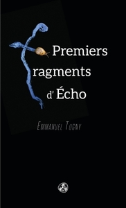 PREMIERS FRAGMENTS D'ECHO