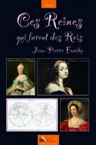 CES REINES QUI FURENT DES ROIS