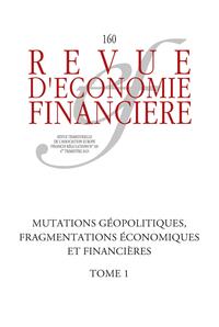 MUTATIONS GEOPOLITIQUES, FRAGMENTATIONS ECONOMIQUES ET FINANCIERES
