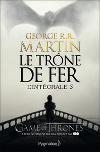 Le Trône de Fer - L'Intégrale