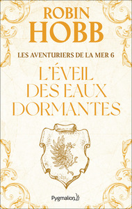 LES AVENTURIERS DE LA MER - T06 - L'EVEIL DES EAUX DORMANTES