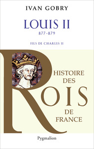 Histoire des Rois de France - Louis II, 877-879
