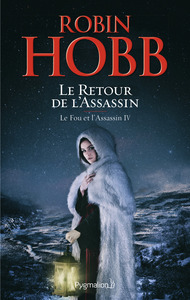 LE FOU ET L'ASSASSIN - T04 - LE RETOUR DE L'ASSASSIN