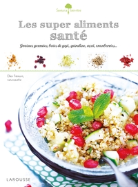 LES SUPER ALIMENTS SANTE