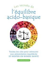 LES SECRETS DE L'EQUILIBRE ACIDO-BASIQUE