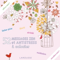 52 MESSAGES ZEN ET ANTISTRESS A COLORIER