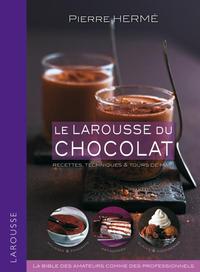 LE LAROUSSE DU CHOCOLAT - RECETTES, TECHNIQUES ET TOURS DE MAIN
