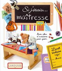 SI J'ETAIS... MAITRESSE D'ECOLE