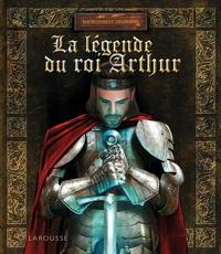 LA LEGENDE DU ROI ARTHUR