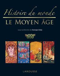 Histoire du monde le Moyen Age - Nouvelle présentation