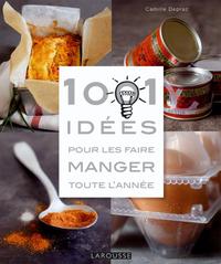 1001 idées pour les faire manger toute l'année