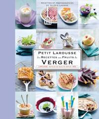 Petit Larousse des recettes aux fruits du Verger