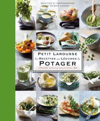 Petit Larousse des recettes aux légumes du potager