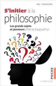 S'INITIER A LA PHILOSOPHIE - NOUVELLE PRESENTATION 2014