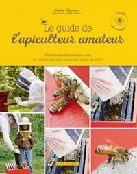 LE GUIDE DE L'APICULTEUR AMATEUR