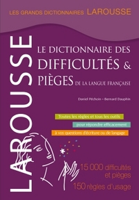 GRAND DICTIONNAIRE DES DIFFICULTES ET PIEGES DE LA LANGUE FRANCAISE