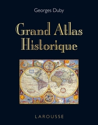 Grand Atlas Historique - Edition 2011