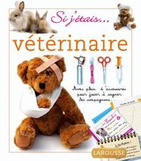 SI J'ETAIS... VETERINAIRE