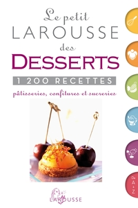 PETIT LAROUSSE DES DESSERTS - NOUVELLE PRESENTATION
