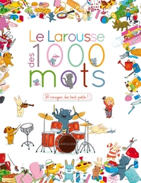 LE LAROUSSE DES 1 000 MOTS