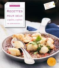RECETTES POUR DEUX - COPAINS, COPINES, OU AMOUREUX ...