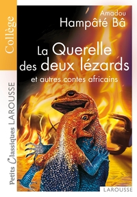 LA QUERELLE DES DEUX LEZARDS ET AUTRES CONTES AFRICAINS