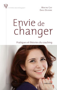 Envie de changer - Pratiques et théories du coaching