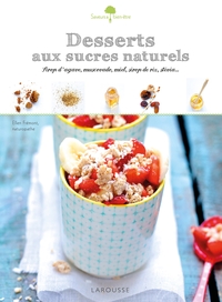 DESSERTS AUX SUCRES NATURELS