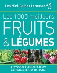 Les 1 000 meilleurs fruits et légumes