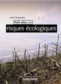 PETIT ATLAS DES RISQUES ECOLOGIQUES - NOUVELLE EDITION