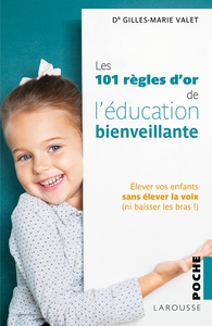 101 REGLES D'OR DE L'EDUCATION BIENVEILLANTE