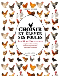 Choisir et élever ses poules