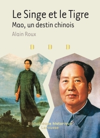 Le Singe et le Tigre - Mao, un destin chinois