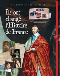 Ils ont changé l'Histoire de France