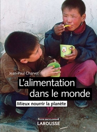 L'alimentation dans le monde - Mieux nourrir la planète - Nouvelle édition