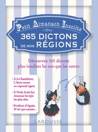 PETIT ALMANACH INSOLITE - 365 DICTONS DE NOS REGIONS