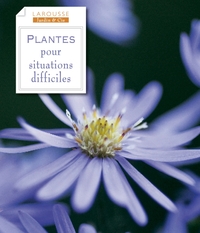 Plantes pour situations difficiles