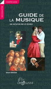 Guide de la musique - Une initiation par les oeuvres